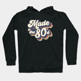 made in the 80s Hoodie